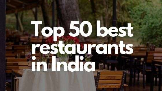 - Top 50 best restaurants in India