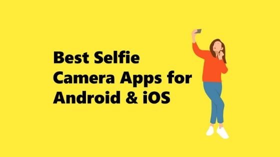 Best Selfie Camera Apps