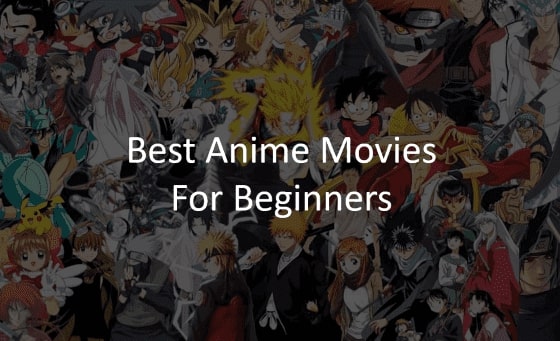 - Best Anime Movies for Beginners