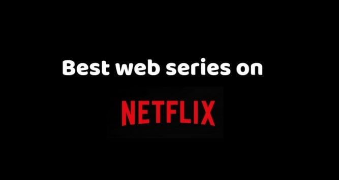 - best web series on Netflix